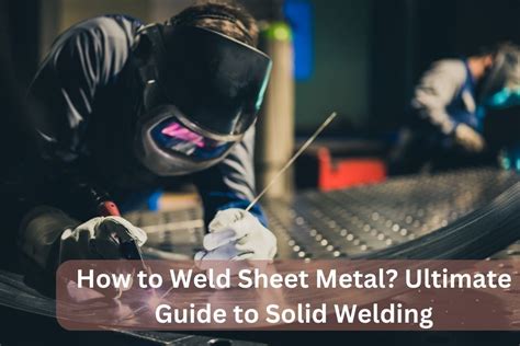 how to weld roof sheet metal|how to weld sheet metal.